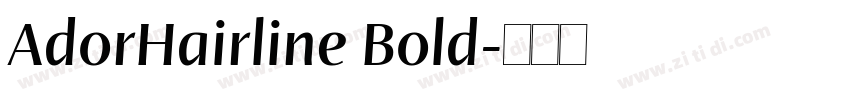 AdorHairline Bold字体转换 AdorHairline Bold字体转换